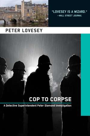 Cop to Corpse de Peter Lovesey