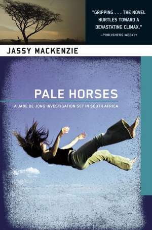 Pale Horses de Jassy Mackenzie