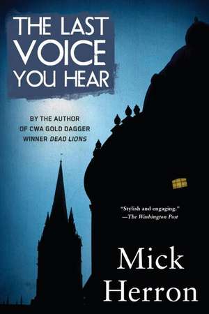 The Last Voice You Hear de Mick Herron