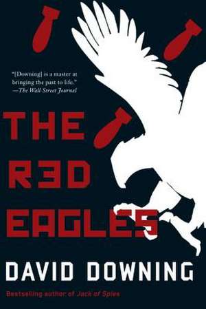 The Red Eagles de David Downing