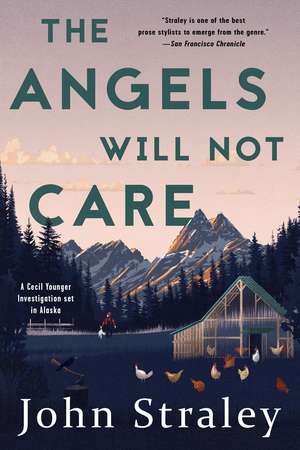 The Angels Will Not Care: A Cecil Younger Investigation #5 de John Straley