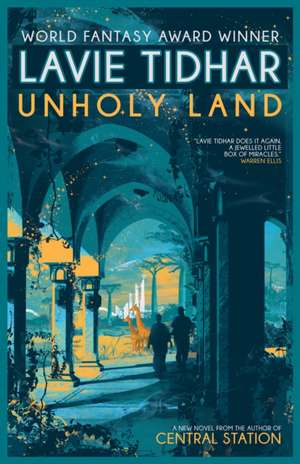 Unholy Land de Lavie Tidhar