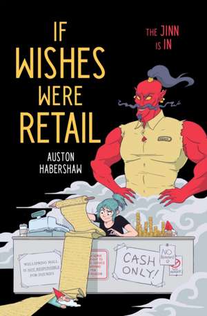 If Wishes Were Retail de Auston Habershaw