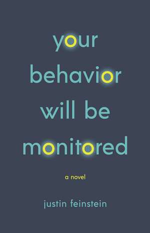 Your Behavior Will Be Monitored de Justin Feinstein