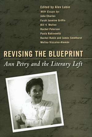 Revising the Blueprint: Ann Petry and the Literary Left de Alex Lubin