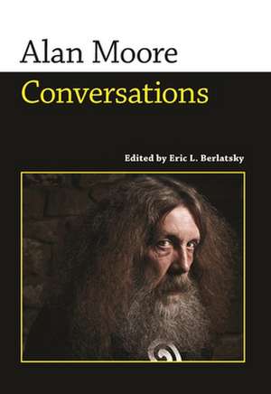 Alan Moore: Conversations de Alan Moore