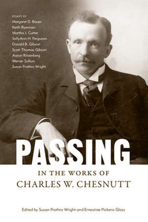 Passing in the Works of Charles W. Chesnutt de Susan Prothro Wright