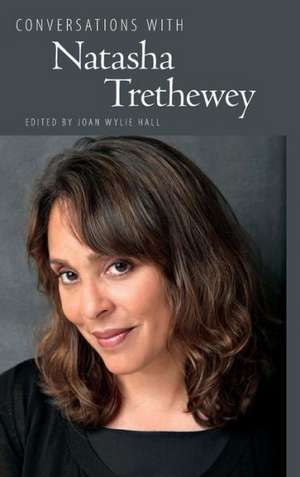 Conversations with Natasha Trethewey de Joan Wylie Hall