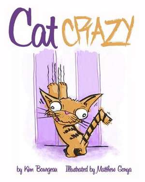 Cat Crazy de Kim Bourgeau