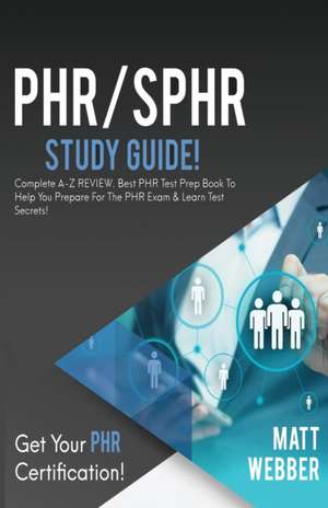 PHR/SPHR Study Guide! de Matt Webber