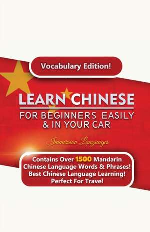 Learn Mandarin Chinese For Beginners Easily & In Your Car! Vocabulary Edition! de Immersion Languages