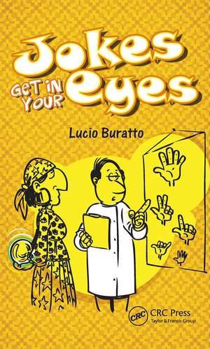 Jokes Get in Your Eyes de Lucio Buratto