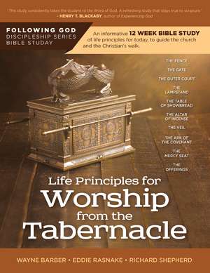 Following God Life Principles for Worship from the Tabernacle de Wayne Barber