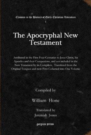 Hone, W: The Apocryphal New Testament de Jeremiah Jones