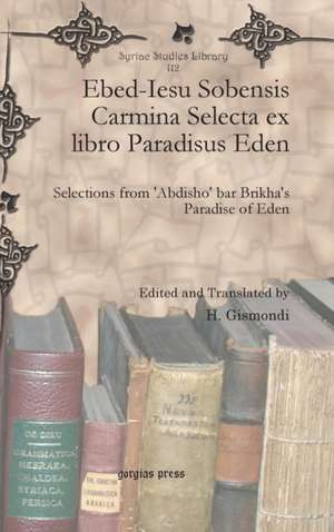 Ebed-Iesu Sobensis Carmina Selecta Ex Libro Paradisus Eden: The Interpretation of Theophanic Imagery in the Baal Epic, Isaiah, and the Twelve de H. Gismondi