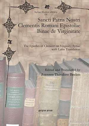 Sancti Patris Nostri Clementis Romani Epistolae Binae de Virginitate