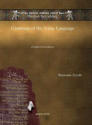 Grammar of the Syriac Language de Barsoum Ayyub