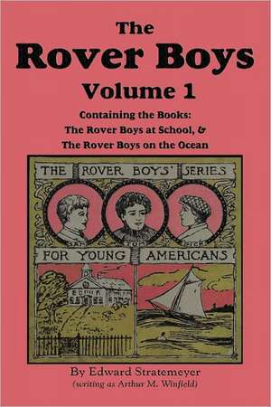 The Rover Boys, Volume 1 de Edward Stratemeyer