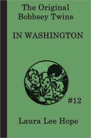 The Bobbsey Twins in Washington: Of Plymouth Plantation de Laura Lee Hope