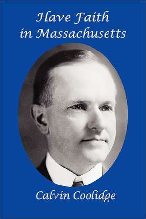 Have Faith in Massachusetts de Calvin Coolidge