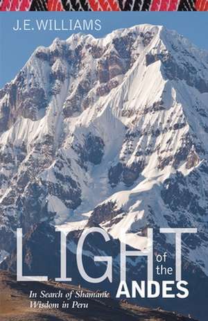 Light of the Andes de J. E. Williams