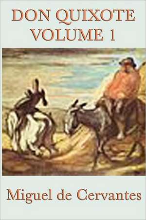 Don Quixote Vol. 1 de Miguel de Cervantes Saavedra