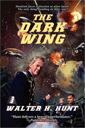 The Dark Wing de Walter H. Hunt