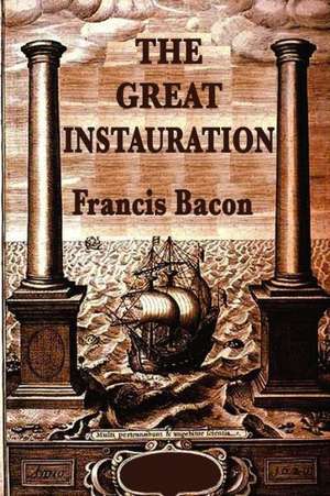 The Great Instauration de Sir Francis Bacon