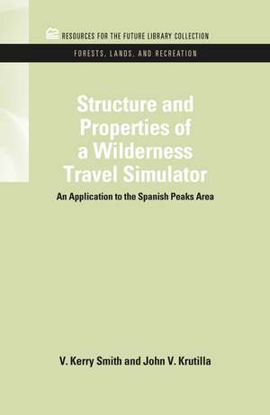 Structure and Properties of a Wilderness Travel Simulator: An Application to the Spanish Peaks Area de V. Kerry Smith