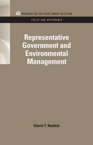 Representative Government and Environmental Management de Edwin T. Haefele