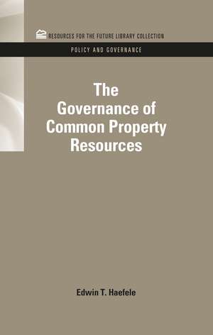 The Governance of Common Property Resources de Edwin T. Haefele