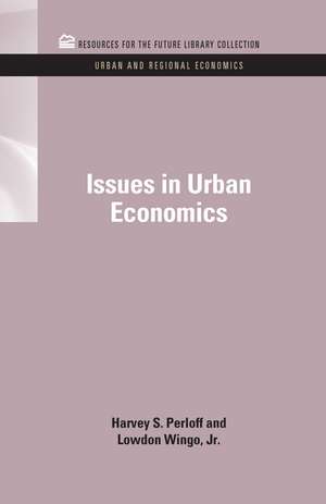 Issues in Urban Economics de Harvey S. Perloff