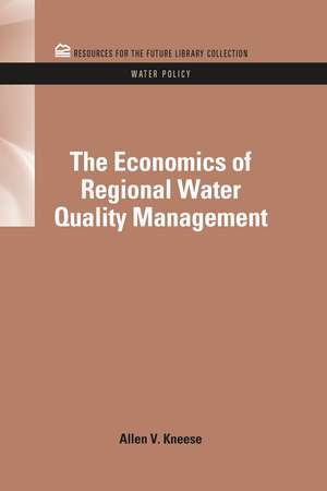 The Economics of Regional Water Quality Management de Allen V. Kneese