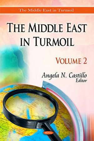 Middle East in Turmoil de Angela N. Castillo