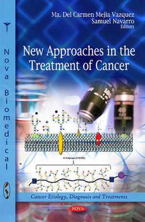 New Approaches in the Treatment of Cancer de Dra Ma Del Camen Mejia Vazquez