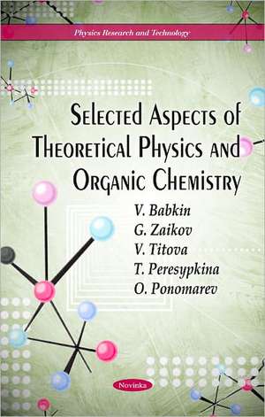 Selected Aspects of Theoretical Physics and Organic Chemistry de V. Babkin