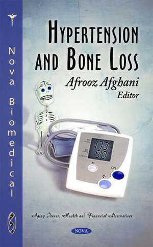 Hypertension & Bone Loss de Afrooz Afghani