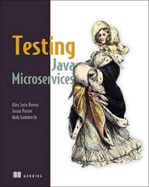 Testing Java Microservices de Alex Soto Bueno