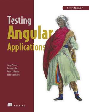 Testing Angular Applications de Jesse Palmer