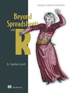 Beyond Spreadsheets with R de Jonathan Carroll