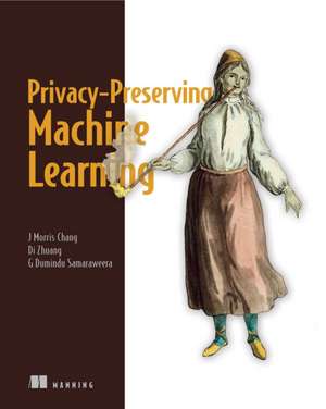 Privacy-Preserving Machine Learning de Di Zhuang