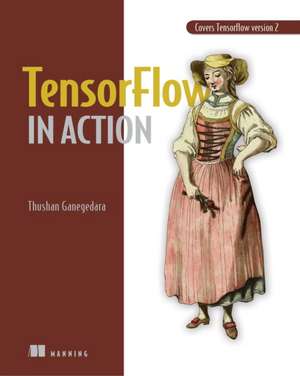 Tensorflow 2.0 in Action de Thushan Ganegedara