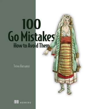 100 Go Mistakes and How to Avoid Them de Teiva Harsanyi