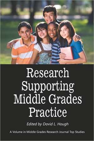 Research Supporting Middle Grades Practice (PB) de David L. Hough