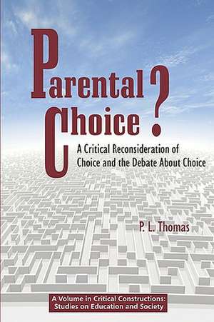 Parental Choice? de P. L. (Paul Lee) Thomas