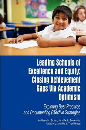 Leading Schools of Excellence and Equity de Jennifer L. Benkovitz