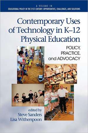 Contemporary Uses of Technology in K-12 Physical Education de Bruce Jones