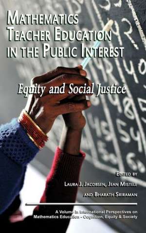 Mathematics Teacher Education in the Public Interest de Laura J. Jacobson