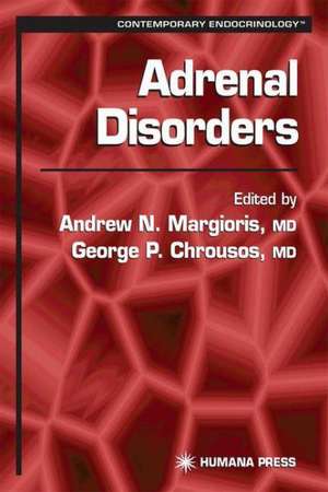 Adrenal Disorders de Andrew N. Margioris