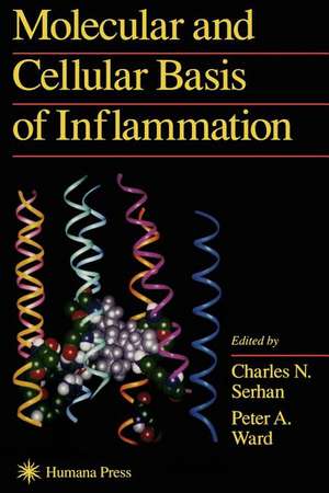 Molecular and Cellular Basis of Inflammation de Charles N. Serhan